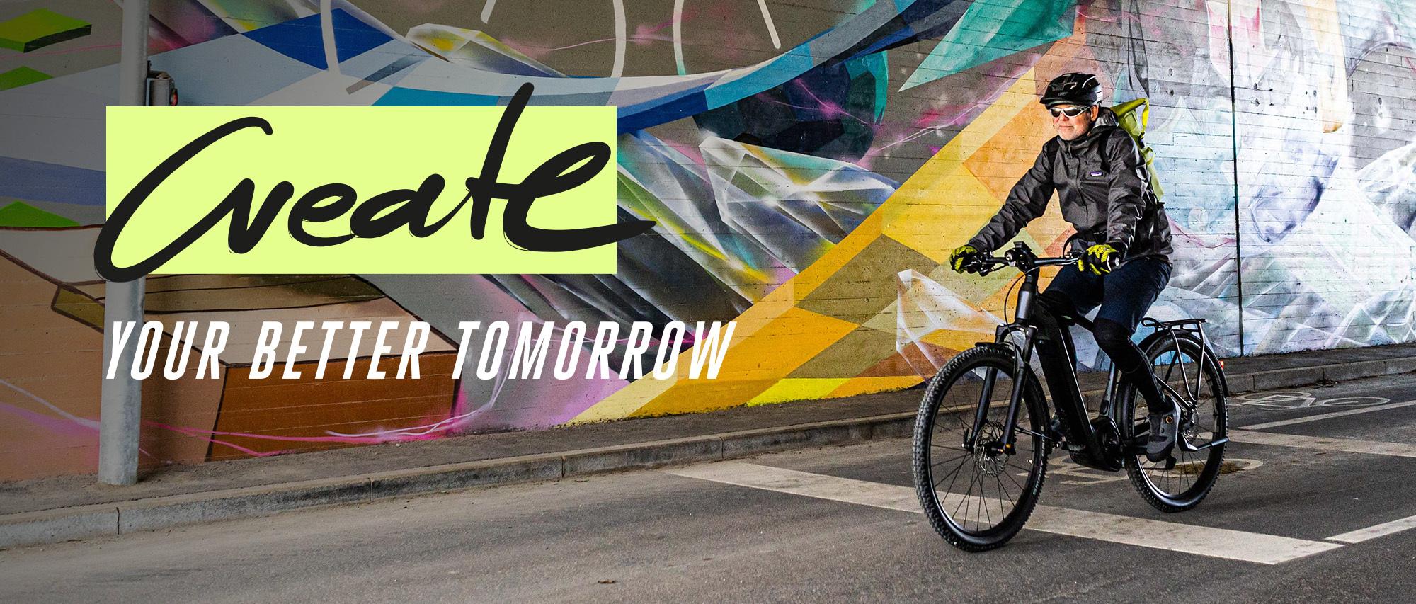 Create your better tomorrow